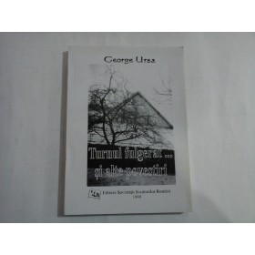     TURNUL  FULGERAT  /  PAZNICUL  FURTUNII  SI ALTE  POVESTIRI  vol. III (1968-1989)  -  George  URSA 